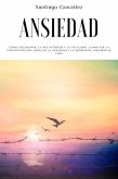 Ansiedad: Cómo encontrar la paz interior y la felicidad, aumentar la concentración, reducir la ansiedad y la depresión, mejorar su vida. (eBook, ePUB) Ansiedad: Cómo encontrar la paz interior y la felicidad, aumentar la concentración, reducir la ansiedad y la depresión, mejorar su vida. (eBook, ePUB)