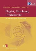 Plagiat, Fälschung, Urheberrecht im interdisziplinären Blickfeld (eBook, PDF)