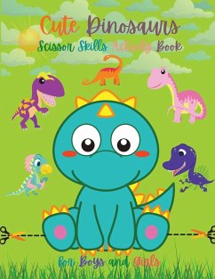Cute Dinosaurs Scissor Skills Activity Book for Boys and Girls - Yoneli, Beth
