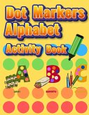 Dot Markers Alphabet Activity Book