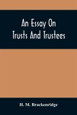 An Essay On Trusts And Trustees