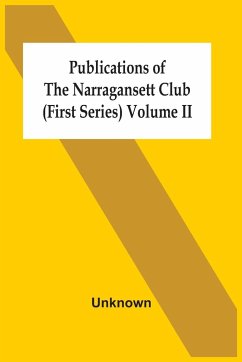 Publications Of The Narragansett Club (First Series) Volume Ii - Unknown
