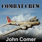 Combat Crew Lib/E: The Story of 25 Combat Missions Over Europe from the Daily Journal of a B-17 Gunner