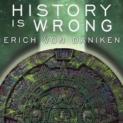 History Is Wrong Lib/E - Däniken, Erich Von