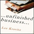 Unfinished Business: One Man's Extraordinary Year of Trying to Do the Right Things