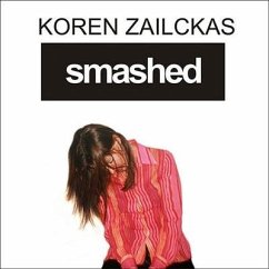 Smashed Lib/E: Story of a Drunken Girlhood - Zailckas, Koren