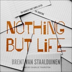 Nothing But Life - Staalduinen, Brent van