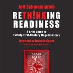 Rethinking Readiness Lib/E: A Brief Guide to Twenty-First-Century Megadisasters