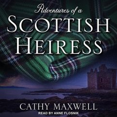 Adventures of a Scottish Heiress Lib/E - Maxwell, Cathy