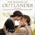 The Making of Outlander: The Series Lib/E: The Official Guide to Seasons Three & Four