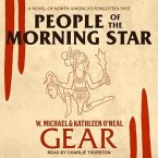 People of the Morning Star Lib/E: A Novel of North America's Forgotten Past