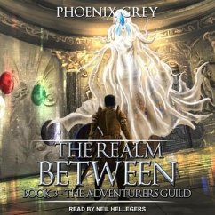 The Realm Between: The Adventurers Guild - Grey, Phoenix