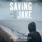 Saving Jake Lib/E: When Addiction Hits Home