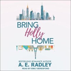 Bring Holly Home - Radley, A. E.