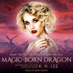 Magic-Born Dragon - Lee, K. N.