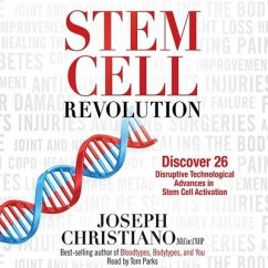 Stem Cell Revolution Lib/E: Discover 26 Disruptive Technological Advances in Stem Cell Activation - Christiano, Joseph