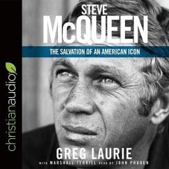 Steve McQueen: The Salvation of an American Icon - Laurie, Greg; Terrill, Marshall