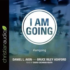 I Am Going - Akin, Daniel L.; Ashford, Bruce Riley