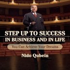 Step Up to Success in Business and in Life Lib/E: You Can Achieve Your Dreams!