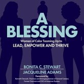 A Blessing Lib/E: Women of Color Teaming Up to Lead, Empower and Thrive