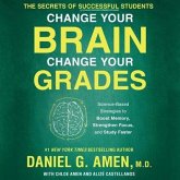 Change Your Brain, Change Your Grades Lib/E: The Secrets of Successful Students: Science-Based Strategies to Boost Memory, Strengthen Focus, and Study