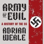 Army Evil Lib/E: A History of the SS