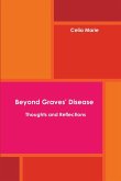 Beyond Graves' Disease Thoughts and Reflections