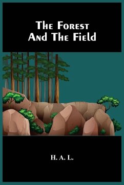 The Forest And The Field - A. L., H.