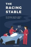 The Racing Stable: The Dedicated, Assertive, Adaptive Journey of The Member Company