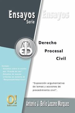 Cover Ensayos de Derecho Procesal Civil: Exposición argumentativa de temas y acciones de procedimiento civil