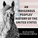 An Indigenous Peoples' History of the United States Lib/E