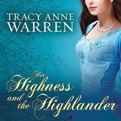 Her Highness and the Highlander Lib/E - Warren, Tracy Anne