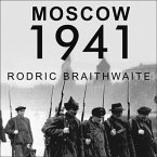 Moscow 1941 Lib/E: A City and Its People at War