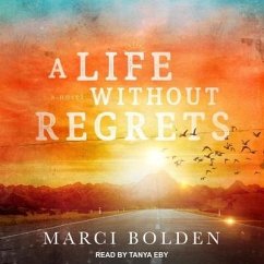A Life Without Regrets Lib/E - Bolden, Marci