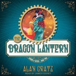 The Dragon Lantern Lib/E - Gratz, Alan
