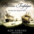 Nelson's Trafalgar Lib/E: The Battle That Changed the World