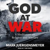 God at War Lib/E: A Meditation on Religion and Warfare