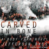 Carved in Bone Lib/E: A Body Farm Novel