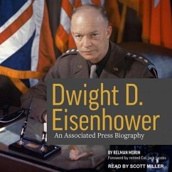 Dwight D. Eisenhower: An Associated Press Biography - Morin, Relman