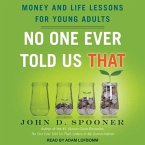 No One Ever Told Us That Lib/E: Money and Life Lessons for Young Adults