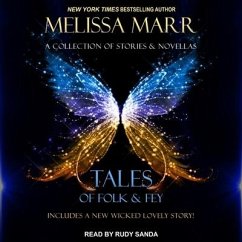Tales of Folk & Fey Lib/E: A Wicked Lovely Collection - Marr, Melissa