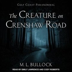 The Creature on Crenshaw Road - Bullock, M. L.