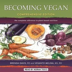 Becoming Vegan: Comprehensive Edition: The Complete Reference to Plant-Based Nutrition - Rd; Melina, Vesanto