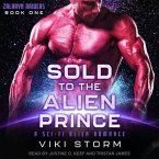 Sold to the Alien Prince Lib/E: A Sci-Fi Alien Romance