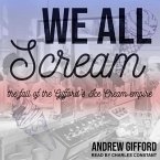 We All Scream Lib/E: The Fall of the Gifford's Ice Cream Empire