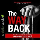 Way Back: How Christians Blew Our Credibility and How We Get It Back
