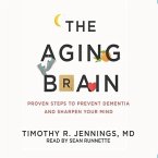 Aging Brain: Proven Steps to Prevent Dementia and Sharpen Your Mind