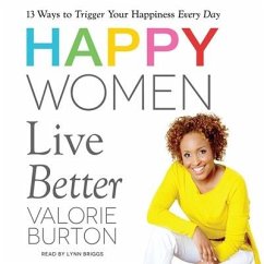Happy Women Live Better - Burton, Valorie
