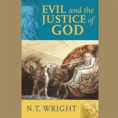 Evil and the Justice of God Lib/E - Wright, N. T.