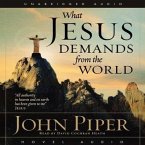 What Jesus Demands from the World Lib/E